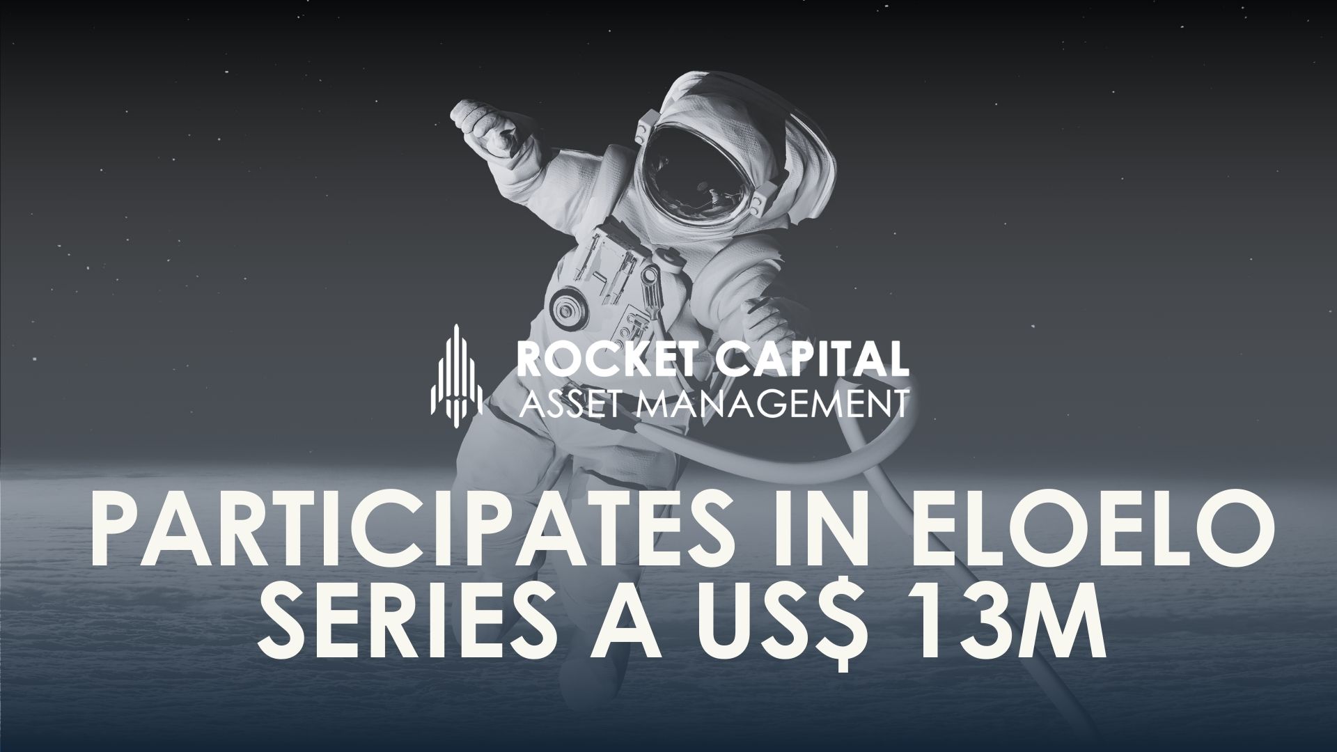 Rocket Capital invests in Eloelo Series A fundraise of US$ 13M